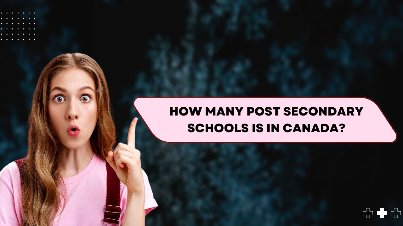 How Many Post Secondary Schools Is In Canada